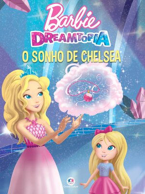 cover image of Barbie--O sonho de Chelsea
